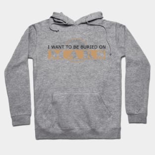 Mars - I want to be buried on mars Hoodie